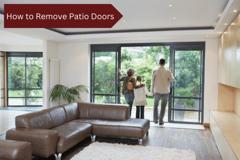 How to Remove Patio Doors